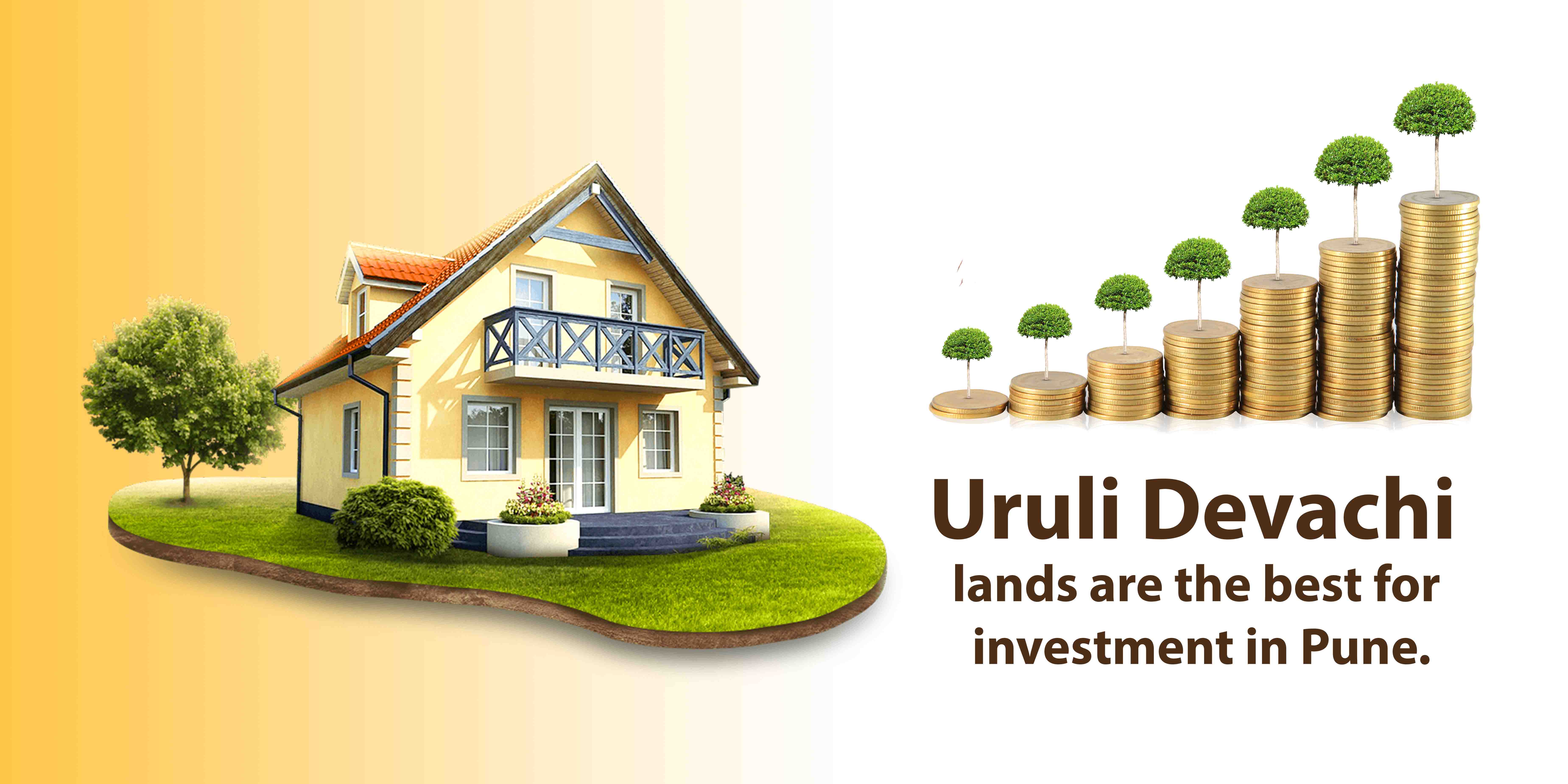 Uruli Devachi lands are the best for investment in Pune.